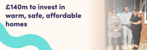 Neighbourhood Manager Anita with two tenants outside their new home, with the headline "£140m to invest in warm, safe, affordable homes."