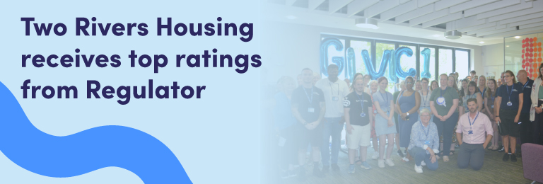 Two Rivers Housing receives top ratings from Regulator