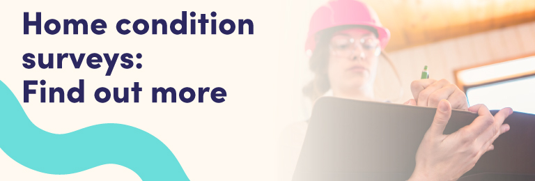 Home Condition Surveys: Find out more